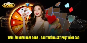 Tiến Lên Miền Nam GO88 - Đấu Trường Sát Phạt Đỉnh Cao